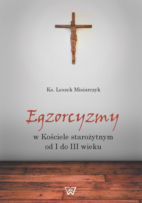 EBOOK Egzorcyzmy w kościele starożytnym od I do III wieku