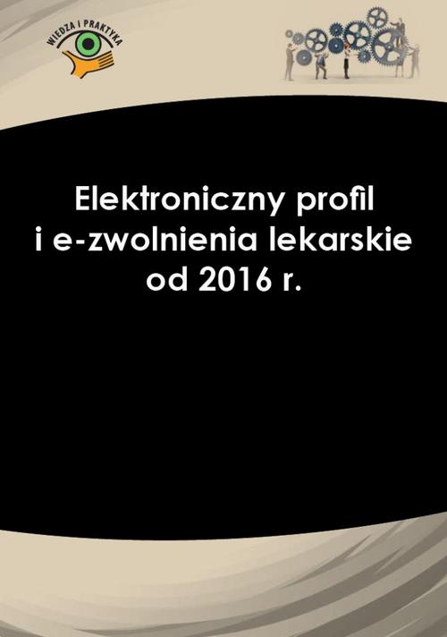 EBOOK Elektroniczny profil i e-zwolnienia lekarskie od 2016 r.