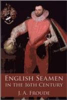 EBOOK English Seamen in the Sixteenth Century