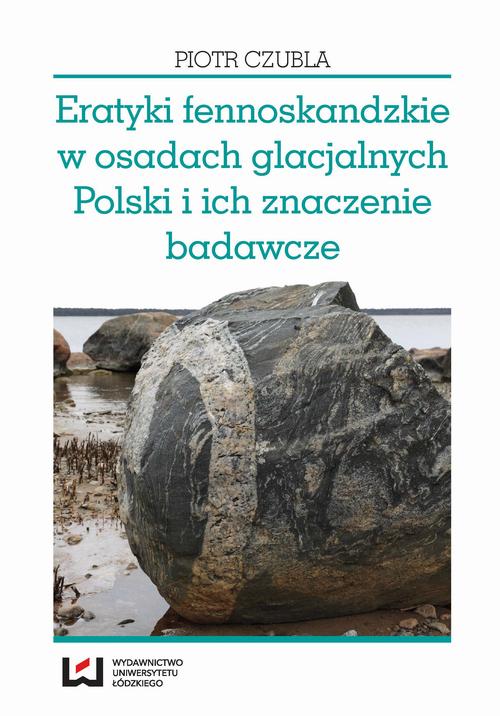 EBOOK Eratyki fennoskandzkie w osadach glacjalnych Polski i ich znaczenie badawcze