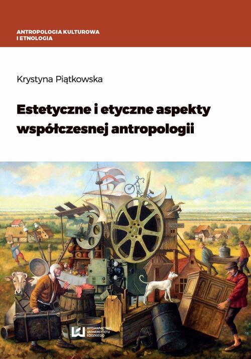 EBOOK Estetyczne i etyczne aspekty współczesnej antropologii