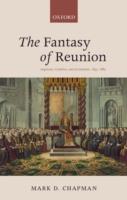 EBOOK Fantasy of Reunion: Anglicans, Catholics, and Ecumenism, 1833-1882