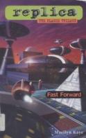 EBOOK Fast Forward (Replica: The Plague Trilogy III)