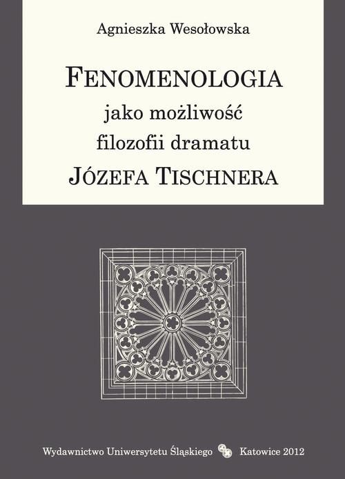 EBOOK Fenomenologia jako możliwość filozofii dramatu Józefa Tischnera