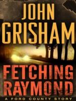 EBOOK Fetching Raymond: A Story from the Ford County Collection