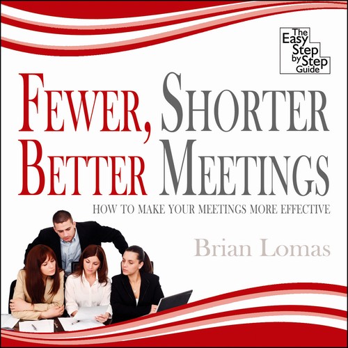 EBOOK Fewer, Shorter, Better Meetings