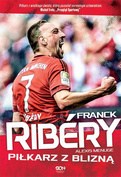 EBOOK Franck Ribery. Piłkarz z blizną