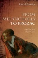 EBOOK From Melancholia to Prozac A history of depression