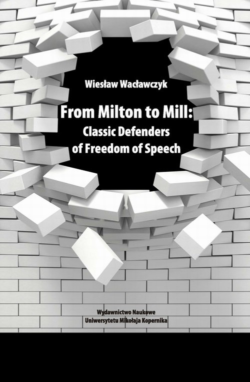 EBOOK From Milton to Mill: Classic Defenders of Freedom of Speech