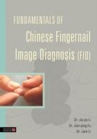 EBOOK Fundamentals of Chinese Fingernail Image Diagnosis (FID)