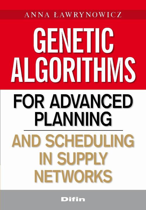 EBOOK Genetic algorithms for advanced planning and scheduling in supply networks