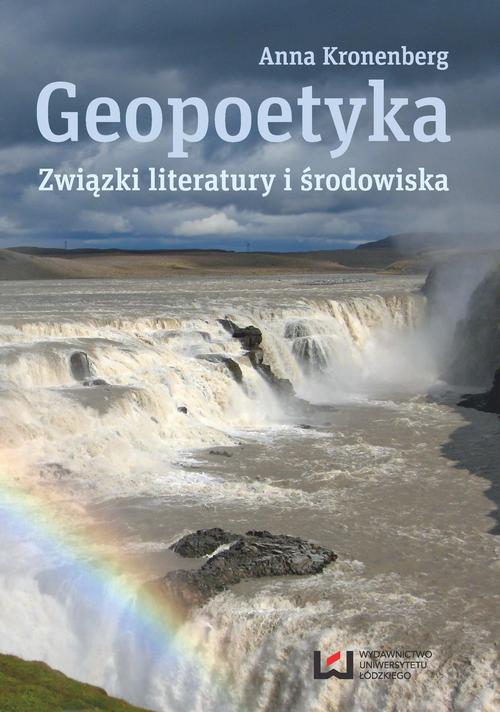 EBOOK Geopoetyka. Związki literatury i środowiska