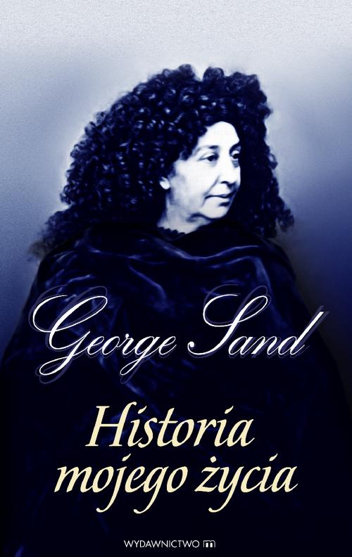 EBOOK George Sand Historia mojego życia
