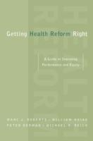 EBOOK Getting Health Reform Right:A Guide to Improving Performance and Equity