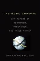 EBOOK Global Grapevine: Why Rumors of Terrorism, Immigration, and Trade Matter