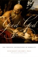 EBOOK Good God The Theistic Foundations of Morality