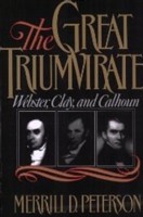 EBOOK Great Triumvirate Webster, Clay, and Calhoun