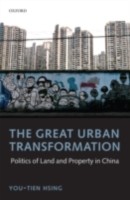 EBOOK Great Urban Transformation Politics of Land and Property in China