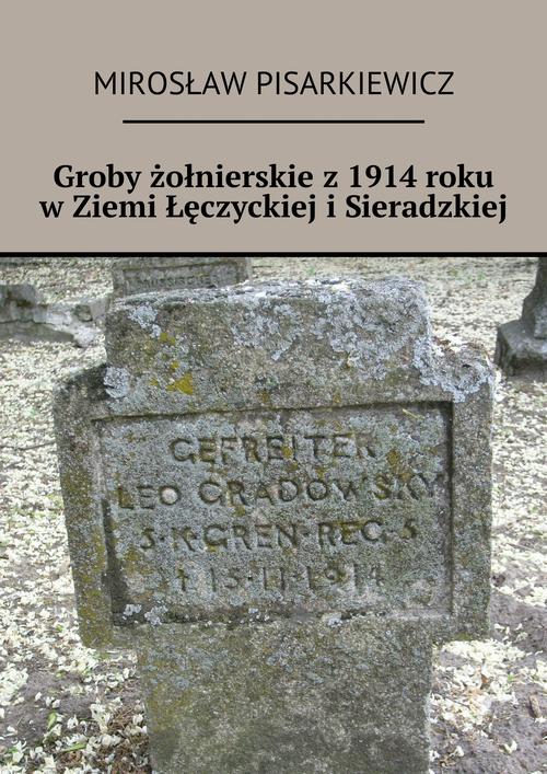 EBOOK Groby żołnierskie z 1914 roku w Ziemi Łęczyckiej i Sieradzkiej