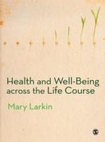 EBOOK Health and Well-Being Across the Life Course