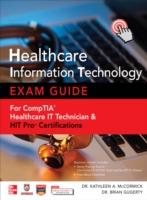 EBOOK Healthcare Information Technology Exam Guide for CompTIA Healthcare IT Technician and HIT Pro