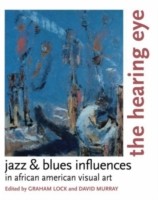 EBOOK Hearing Eye Jazz and Blues Influences in African American Visual Art
