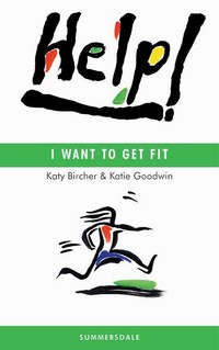 EBOOK Help! I Want to Get Fit