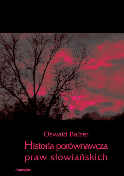 EBOOK Historia porównawcza praw słowiańskich