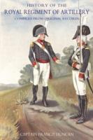 EBOOK History of the Royal Regiment of Artillery Vol II (1784-1815)