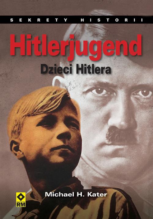 EBOOK Hitlerjugend. Dzieci Hitlera