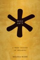 EBOOK Holy Sh*t: A Brief History of Swearing