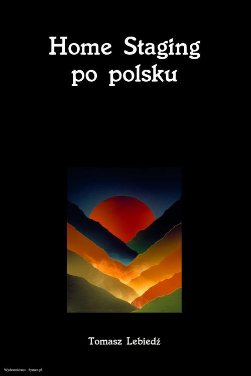 EBOOK Home Staging po polsku, czyli wizaż nieruchomości