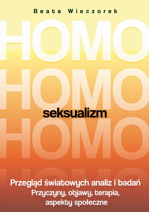 EBOOK Homoseksualizm. Przegląd światowych analiz i badań