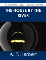 EBOOK House by the River - The Original Classic Edition