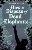 EBOOK How To Dispose Of Dead Elephants