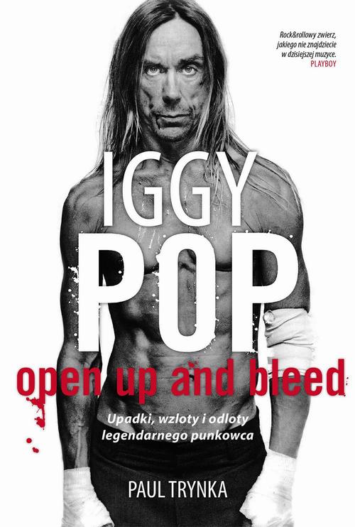 EBOOK Iggy Pop: Upadki, wzloty i odloty legendarnego punkowca