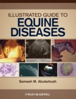 EBOOK Illustrated Guide to Equine Diseases