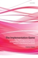 EBOOK Implementation Game The TRIPS Agreement and the Global Politics of Intellectual Property Refor