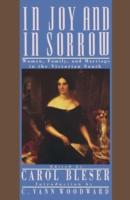 EBOOK In Joy and in Sorrow: Women, Family, and Marriage in the Victorian South, 1830-1900