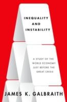 EBOOK Inequality and Instability A Study of the World Economy Just Before the Great Crisis