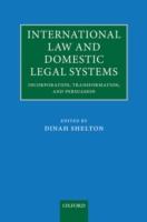 EBOOK International Law and Domestic Legal Systems: Incorporation, Transformation, and Persuasion