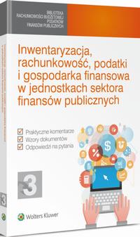 EBOOK Inwentaryzacja, rachunkowość, podatki i gospodarka finansowa w jednostkach sektora finansów publicznych