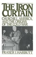 EBOOK Iron Curtain:Churchill, America, and the Origins of the Cold War
