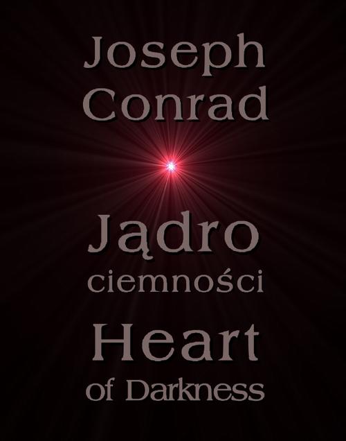 EBOOK Jądro ciemności - Heart of Darkness