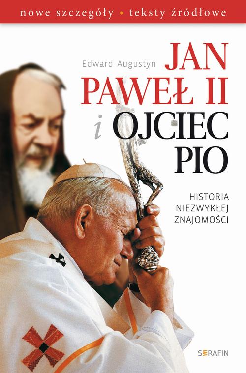 EBOOK Jan Paweł II i Ojciec Pio Historia niezwykłej znajomości