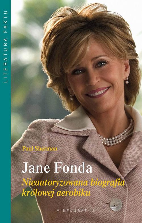 EBOOK Jane Fonda. Nieautoryzowana biografia królowej aerobiku