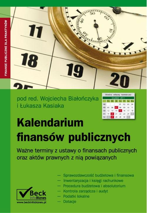 EBOOK Kalendarium finansów publicznych Ważne terminy z ustawy o finansach publicznych oraz aktów pra