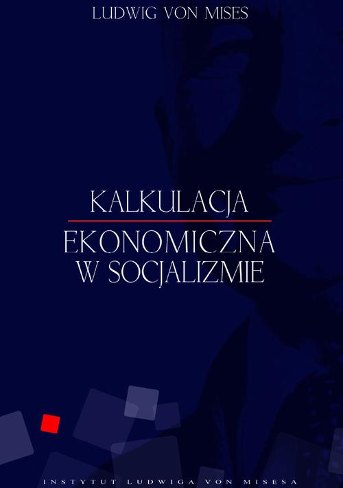EBOOK Kalkulacja ekonomiczna w socjalizmie