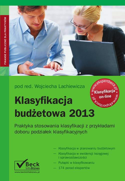 EBOOK Klasyfikacja budżetowa 2013. Praktyka stosowania klasyfikacji z przykładami doboru podziałek k