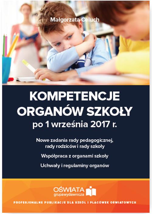 EBOOK Kompetencje organów szkoły po 1 września 2017 r.